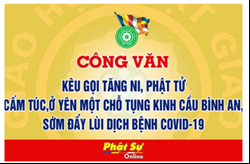 Giáo hội kêu gọi Tăng Ni, Phật tử cả nước ở yên một chỗ và tụng kinh cầu nguyện dịch bệnh tiêu trừ 