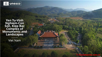 Quần thể Yên Tử - Vĩnh Nghiêm - Côn Sơn, Kiếp Bạc được công nhận Di sản văn hóa thế giới